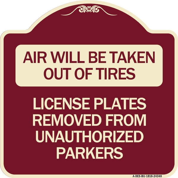Signmission Air Will Be Taken Out of Tires License Plates Removed from Unauthorized Parkers, A-DES-BU-1818-24348 A-DES-BU-1818-24348 - main